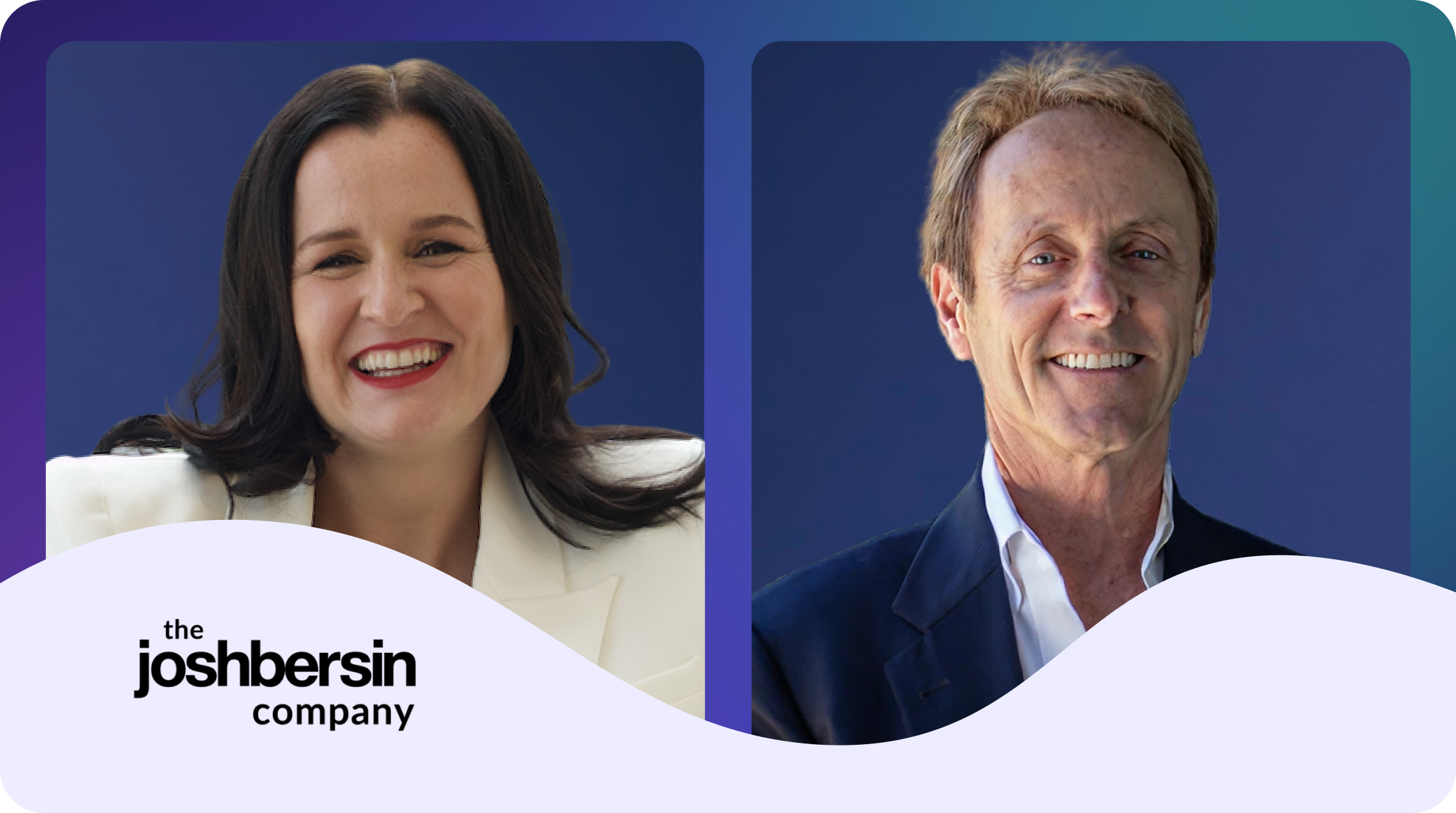 6 AI-Era Realities Josh Bersin & Siobhan Savage Say Leaders Must Face