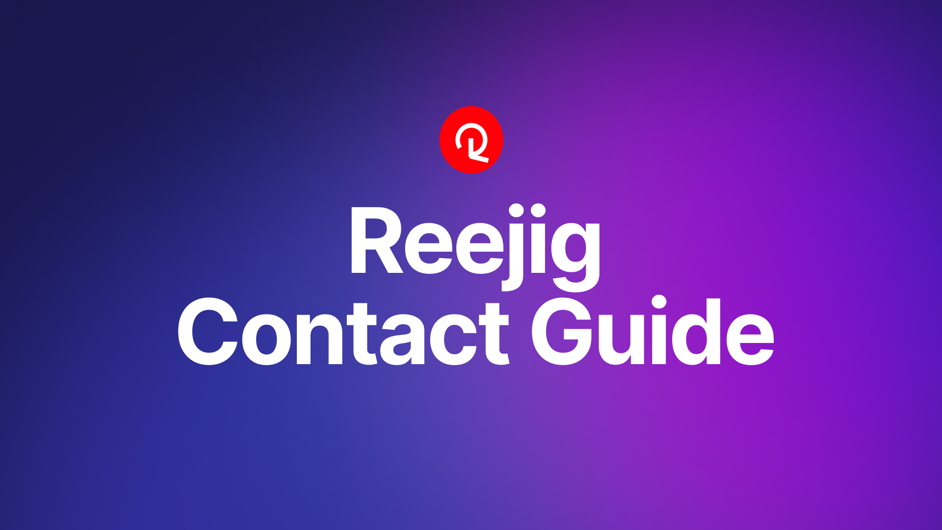 Reejig Contact Guide