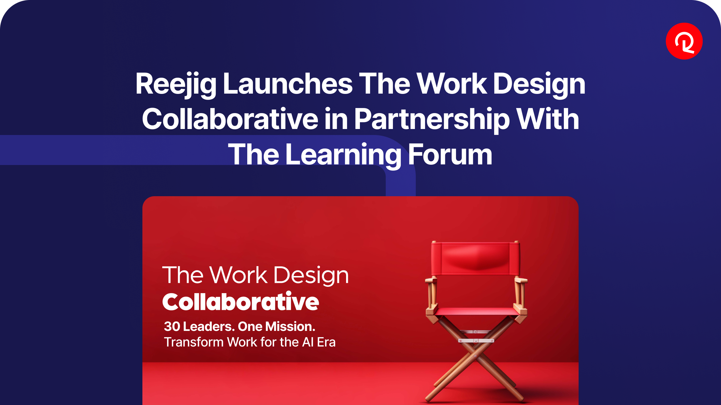 Reejig and The Learning Forum Launch The Work Design Collaborative to Transform How Organizations Implement AI